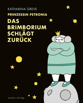 Prinzessin Petronia - Das Bromborium schlägt zurück | Cover | © Katharina Greve